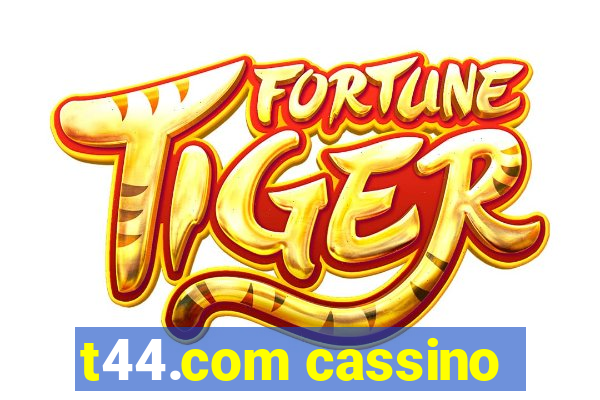 t44.com cassino